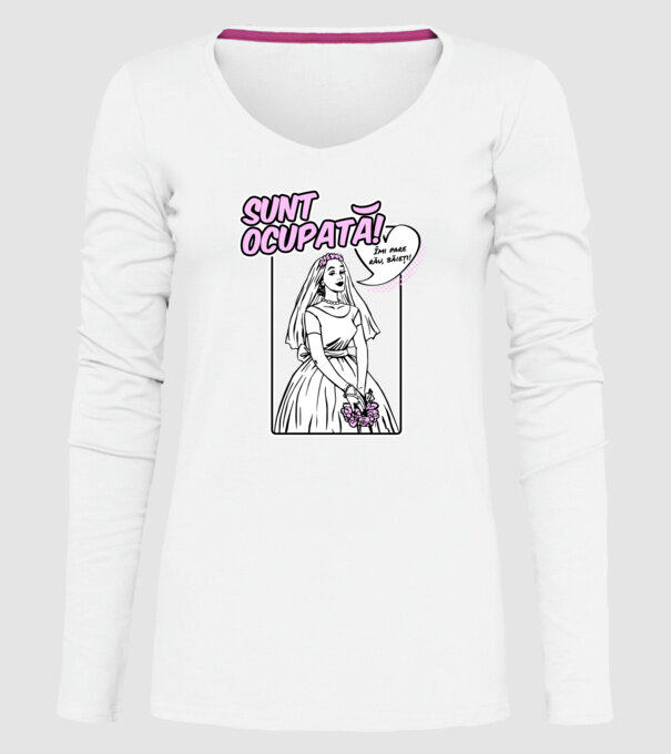 Sunt ocupată! Îmi pare rău, băieți model alb pe tricou