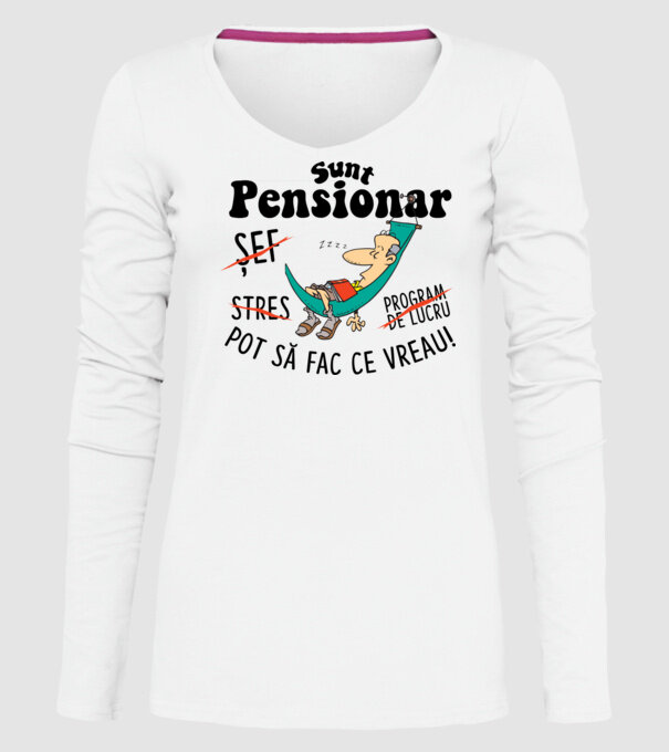 Sunt pensionar - pot să fac ce vreau! stres, program de lucru, șef model alb pe tricou