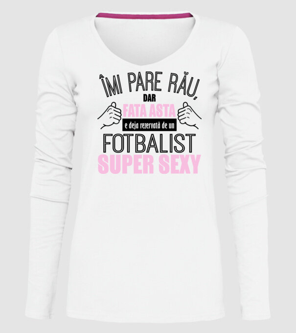 Îmi pare rău, dar fata asta e deja rezervată de un FOTBALIST super sexy model alb pe tricou