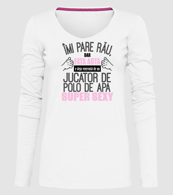 Îmi pare rău, dar fata asta e deja rezervată de un JUCĂTOR DE POLO PE APĂ super sexy model alb pe tricou