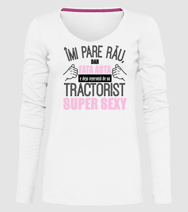 Îmi pare rău, dar fata asta e deja rezervată de un TRACTORIST super sexy model alb pe tricou