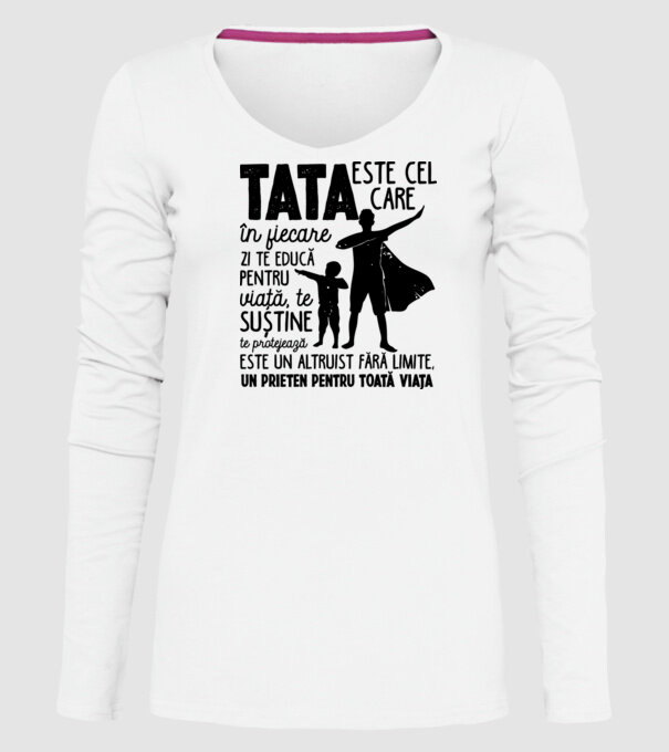 Tata este cel care în fiecare zi te educă pentru viață D5995141 model alb pe tricou