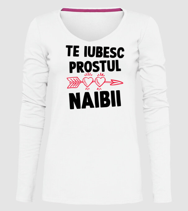Te iubesc, prostul naibii model alb pe tricou