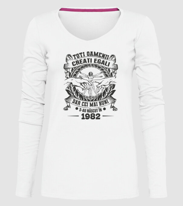 Toți oamenii sunt creați egali, dar cei mai buni s-au născut în 1982 model alb pe tricou
