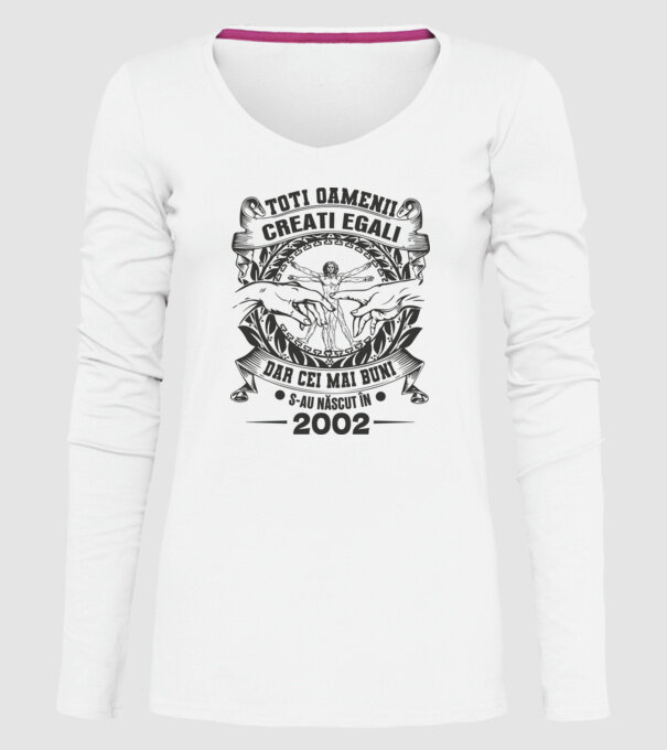 Toți oamenii sunt creați egali, dar cei mai buni s-au născut în 2002 model alb pe tricou