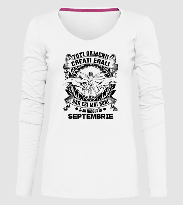 Toți oamenii sunt creați egali, dar cei mai buni s-au născut în septembrie model alb pe tricou