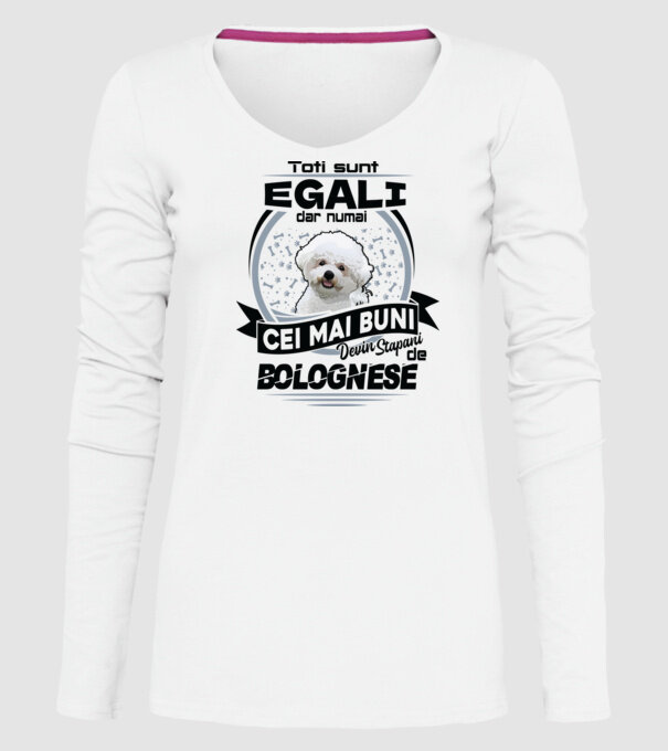 Toți sunt egali, dar numai cei mai buni devin stăpâni de bolognese model alb pe tricou