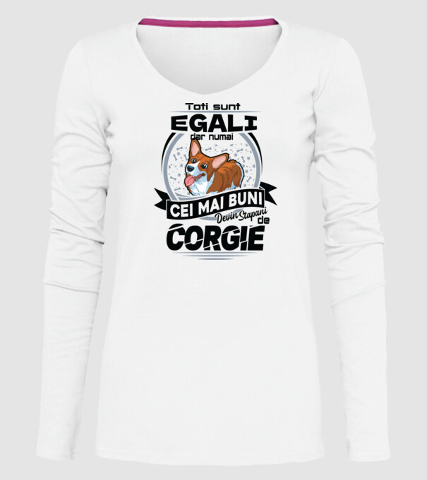 Toți sunt egali, dar numai cei mai buni devin stăpâni de corgie model alb pe tricou