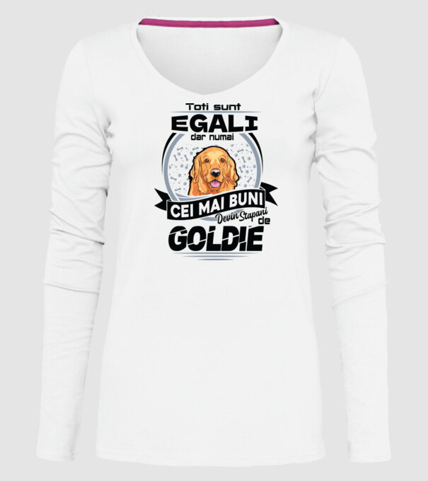 Toți sunt egali, dar numai cei mai buni devin stăpâni de goldie model alb pe tricou