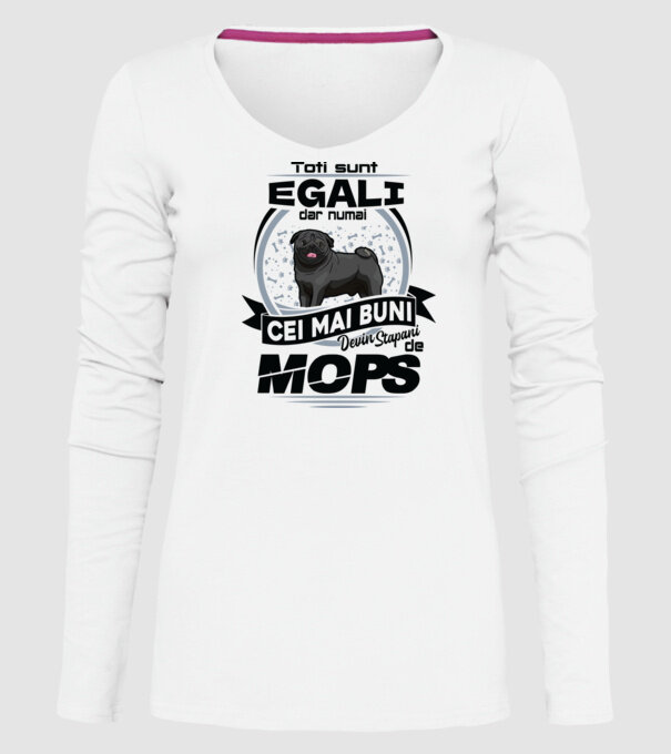Toți sunt egali, dar numai cei mai buni devin stăpâni de mops model alb pe tricou