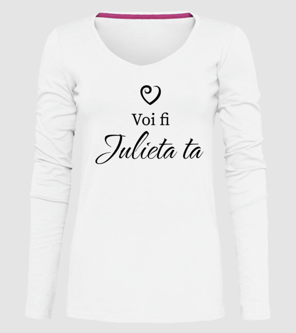 Voi fi Julieta ta model alb pe tricou