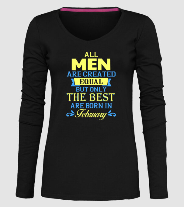 All men created equal but only the beat are born in february model negru pe tricou