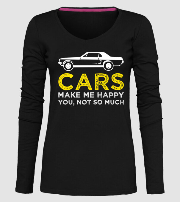 Cars make me happy you, not so much model negru pe tricou