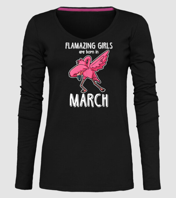 Flamazing girls are born in march model negru pe tricou