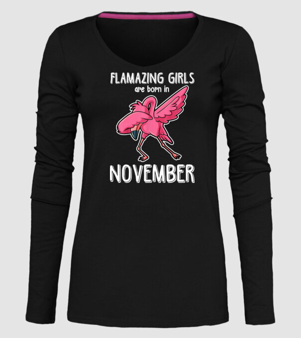 Flamazing girls are born in november model negru pe tricou