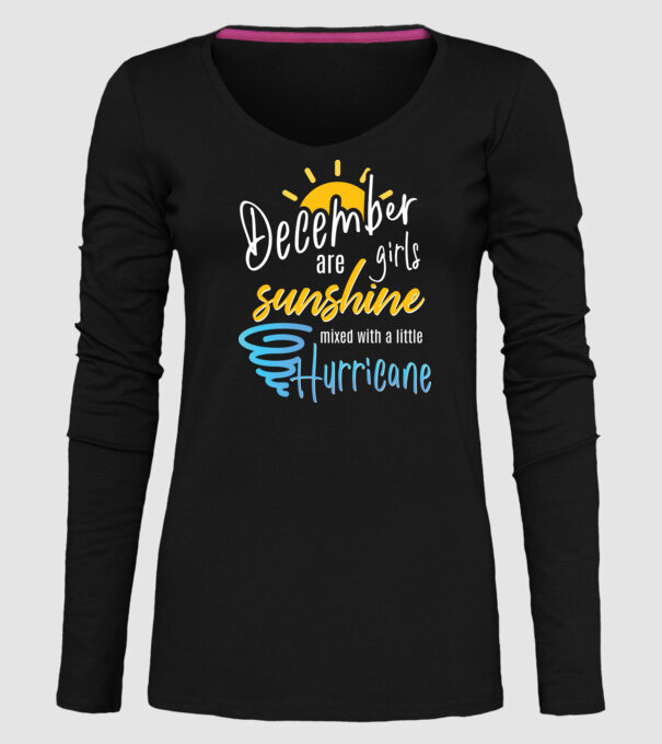 December Girls are Sunshine mixed with a little Hurricane model negru pe tricou