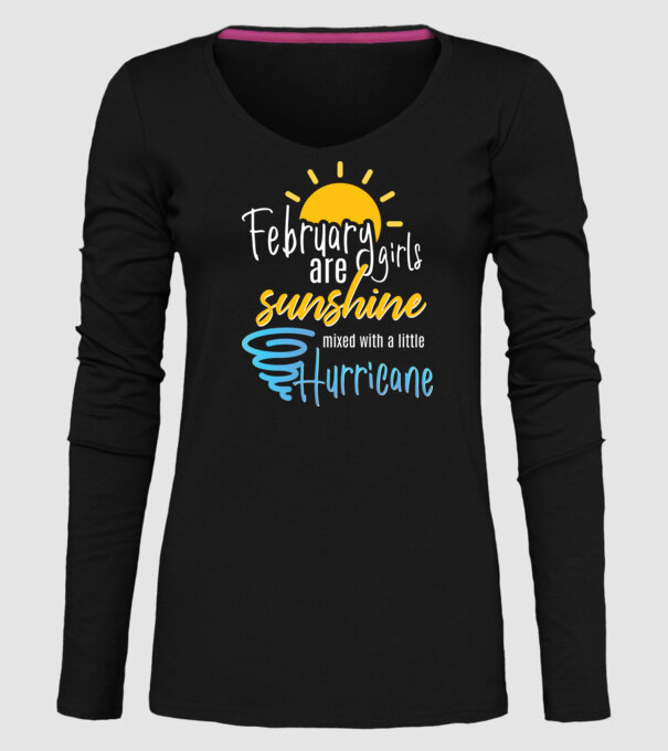 February Girls are Sunshine mixed with a little Hurricane model negru pe tricou