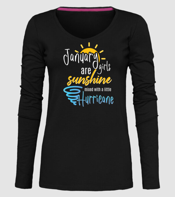 January Girls are Sunshine mixed with a little Hurricane model negru pe tricou
