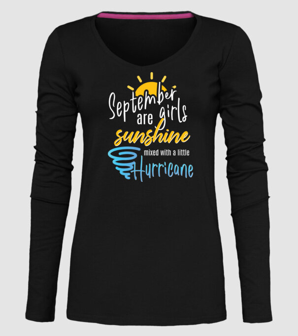 September Girls are Sunshine mixed with a little Hurricane model negru pe tricou