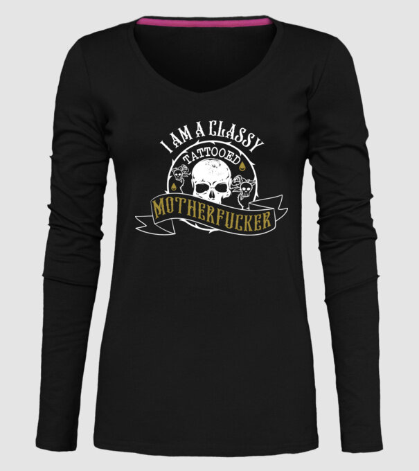 'I''m a classy tattooed motherfucker' model negru pe tricou