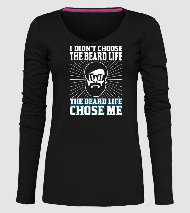 'I didn''t choose the beard life' model negru pe tricou