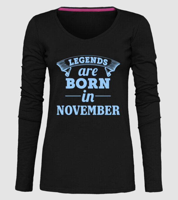 Legends are born in November model negru pe tricou