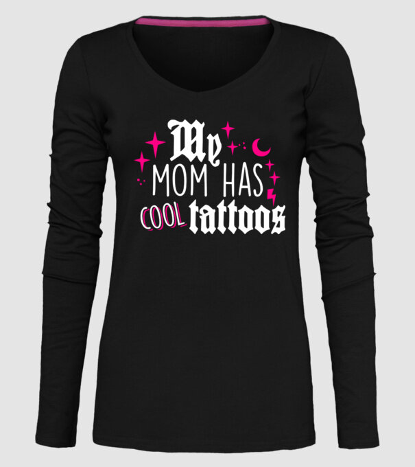 My mom has cool tattoos model negru pe tricou