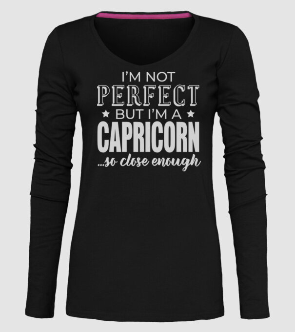 Not perfect, but CAPRICORN model negru pe tricou