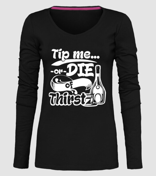 Tip me or die in Thirst model negru pe tricou