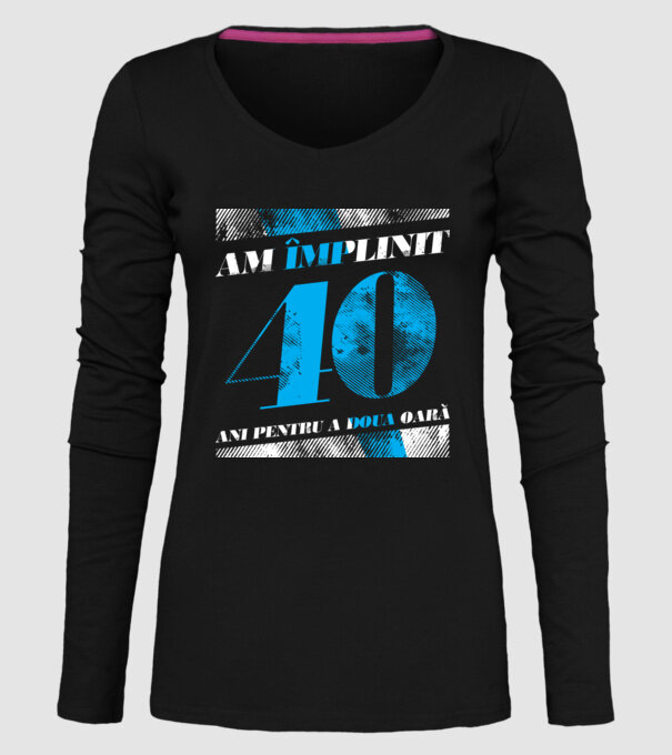 Am împlinit 40 ani pentru a doua oară model negru pe tricou