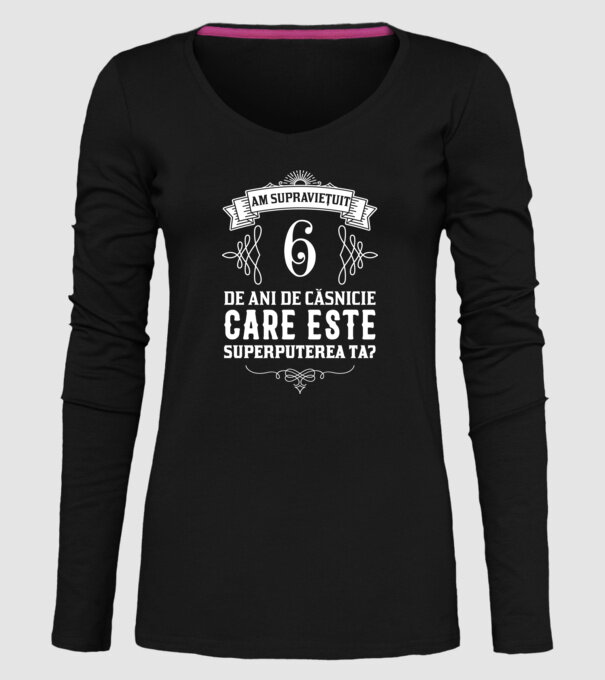 Am supraviețuit 6 ani de an de căsnicie - care este superputerea ta? model negru pe tricou