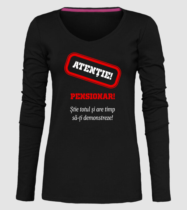 Atenție! Pensionar! Știe totul și are timp să-ți demonstreze! model negru pe tricou