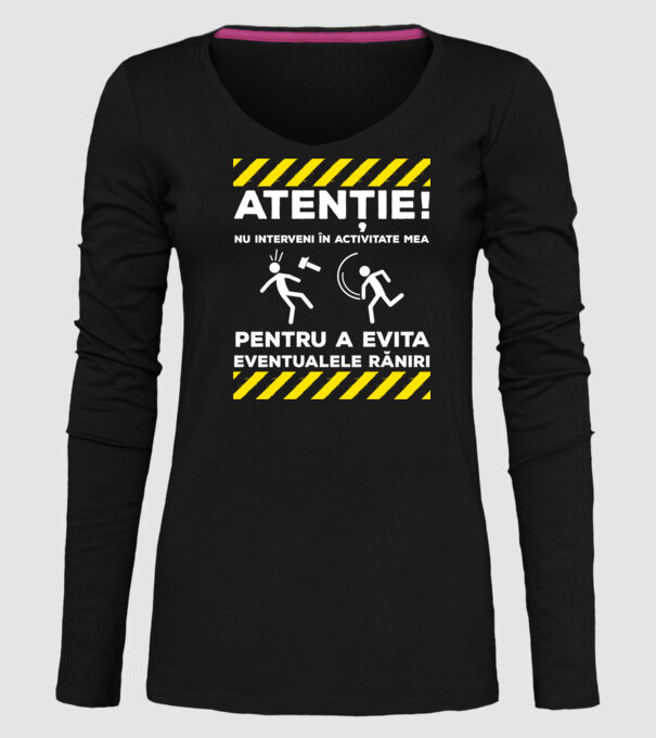 atenție! nu interveni în activitatea mea pentru a evita eventualele răniri model negru pe tricou