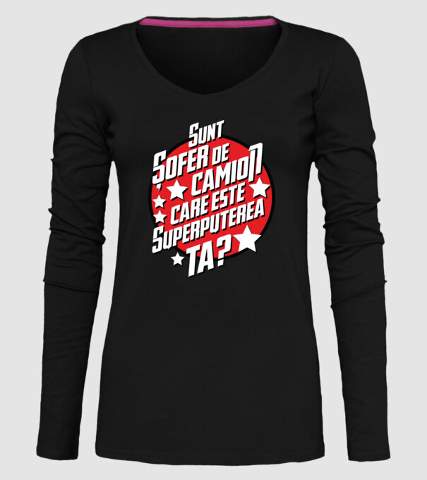 sunt șofer de camion, care este superputerea ta? model negru pe tricou