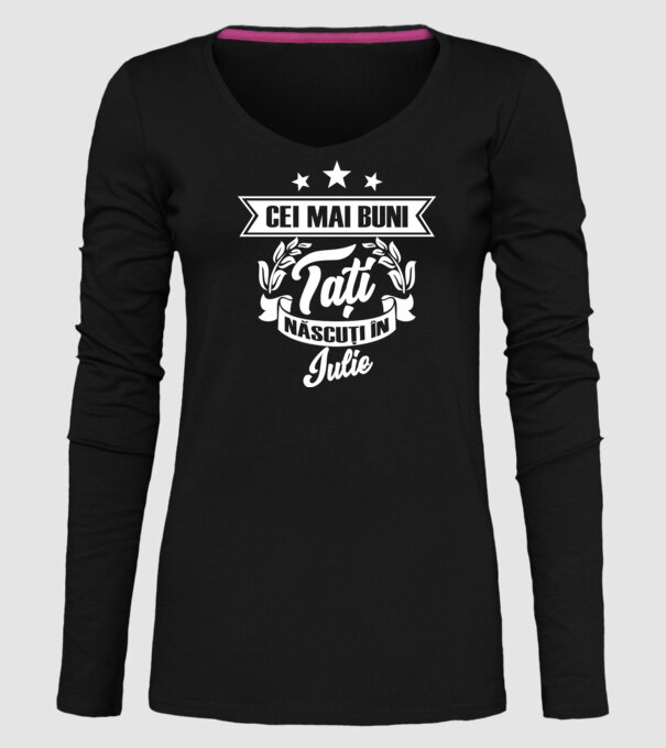 Cei mai buni tați sunt născuți în iulie model negru pe tricou