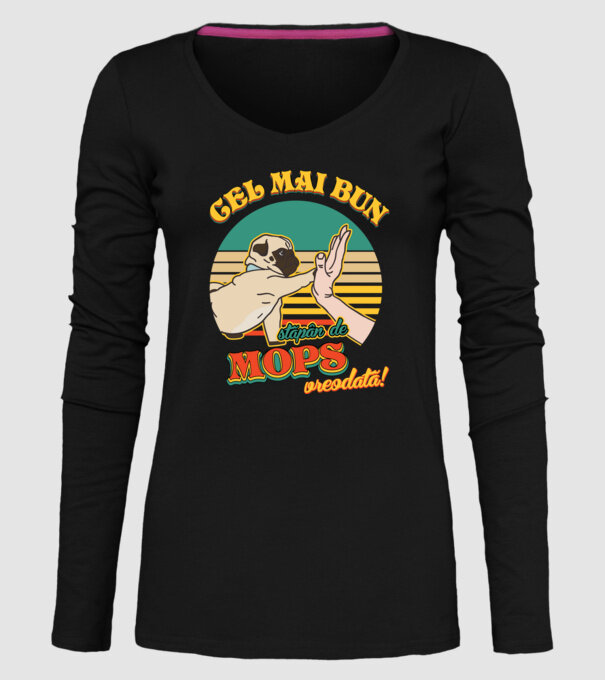 Cel mai bun stăpân de mops vreodată! model negru pe tricou