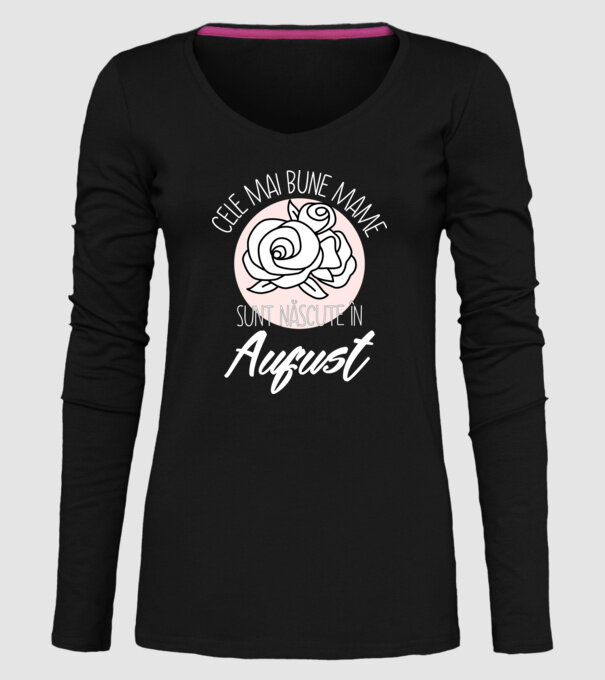 Cele mai bune mame sunt născute în August model negru pe tricou