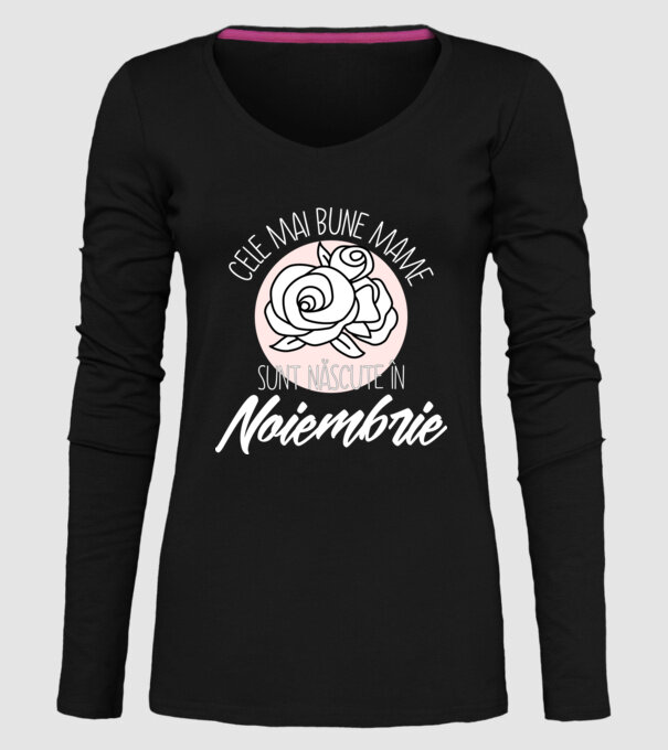 Cele mai bune mame sunt născute în Noiembrie model negru pe tricou