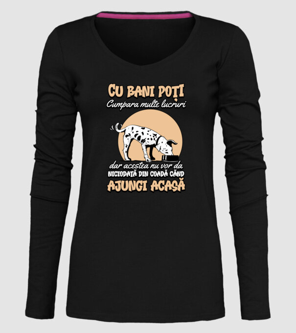 cu bani poți cumpăra multe lucruri, dar acestea nu vor da niciodată din coadă când ajungi acasă model negru pe tricou