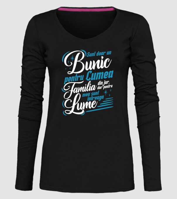 Sunt doar un bunic pentru lumea din jur, dar pentru familia mea sunt întreaga lume! model negru pe tricou