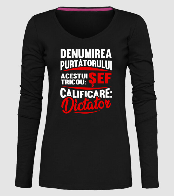 denumirea purtătorului acestui tricou: șef - calificare: dictator model negru pe tricou