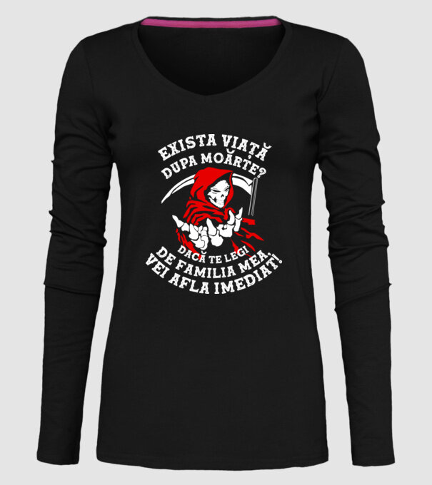 Există viață după moarte? Dacă te legi de familia mea, vei afla imediat! model negru pe tricou