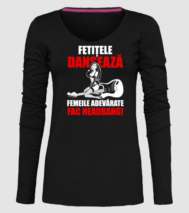 fetițele dansează, femeile adevărate fac headbang! model negru pe tricou