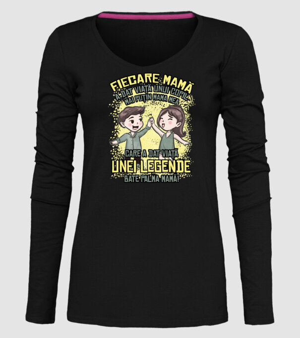 Fiecare mamă a dat viață unui copil, mai puțin mama mea, care a dat viață unei legende. Bate palma mamă! model negru pe tricou