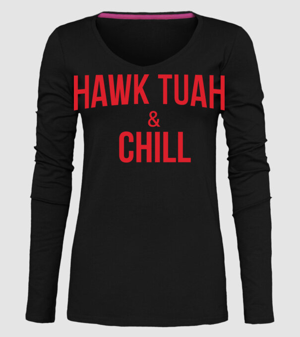 Hawk tuah and chill red netflix model negru pe tricou