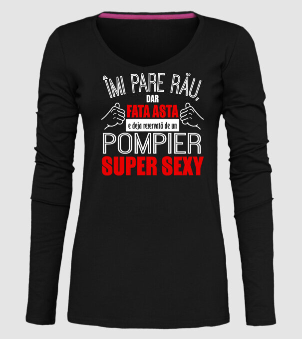 Îmi pare rău, dar fata asta e deja rezervată de un POMPIER super sexy model negru pe tricou
