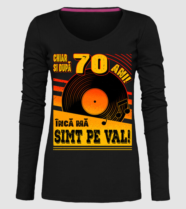 Încă mă simt pe val! 70 model negru pe tricou