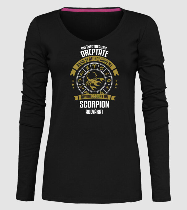 Întotdeauna am dreptate. Chiar și atunci, când nu am, deoarece sunt din zodia scorpion. model negru pe tricou
