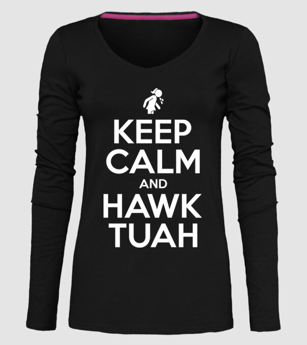 Keep calm and hawk tuah model negru pe tricou