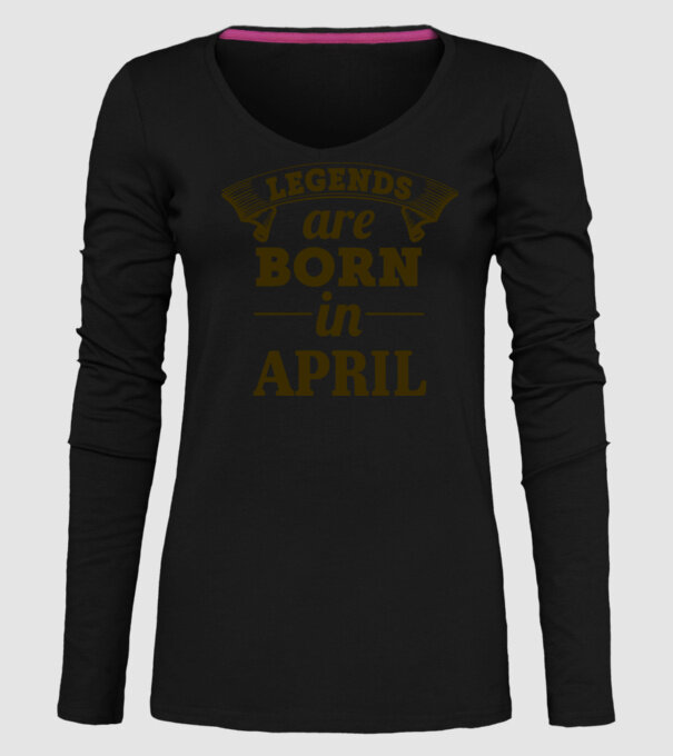 Legends are born in - April model negru pe tricou